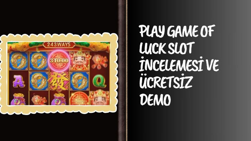 Play Game of Luck Slot incelemesi