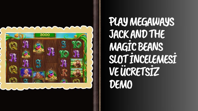 Megaways Jack and The Magic Beans Slot incelemesi