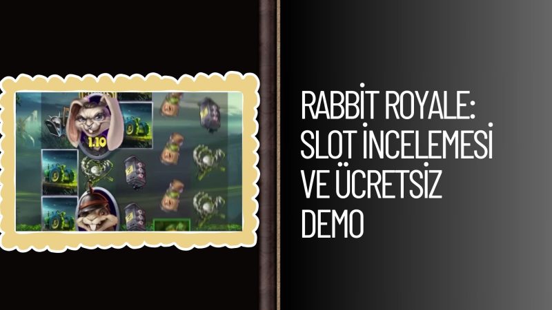 Rabbit Royale: Slot incelemesi